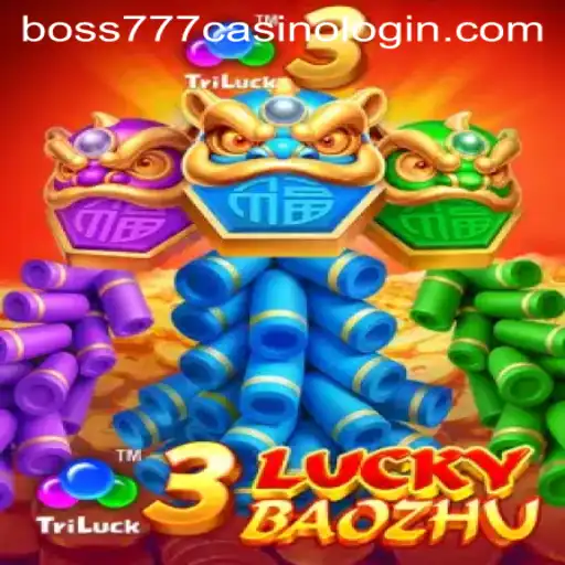 Explore the Exciting World of 3LuckyBaozhu at Boss777 Casino