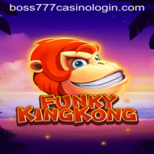 Exploring the Adventures of FunkyKingKong and Boss777 Casino Login: A Thrilling Gaming Experience