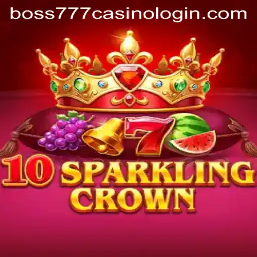 Exploring 10SparklingCrown: A Dazzling Experience at Boss777 Casino
