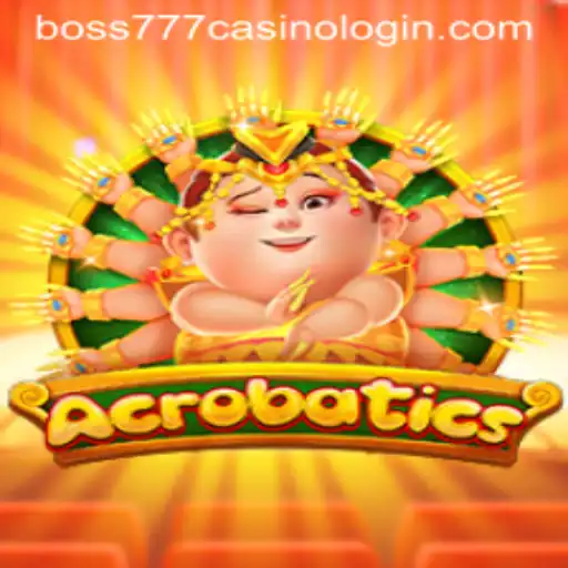 Exploring the World of Acrobatics in Boss777 Casino