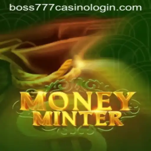MoneyMinter: A Thrilling Game Experience Combined with Boss777 Casino Login Opportunities
