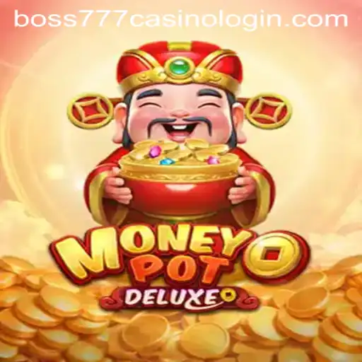 MoneyPotDELUXE: A Thrilling Adventure in Boss777 Casino