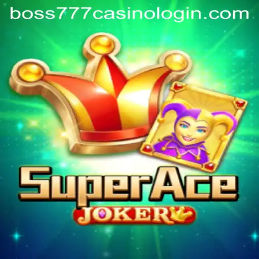 Exploring the Thrilling Adventures of SuperAceJoker at Boss777 Casino