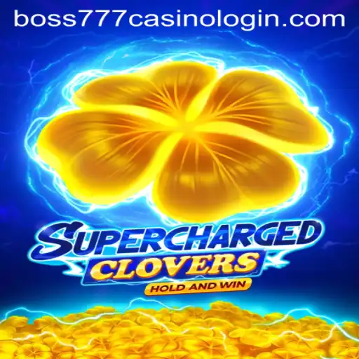 SchargedClovers and Boss777 Casino Login: A Thrilling Adventure